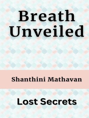cover image of Breath Unveiled--Lost Secrets